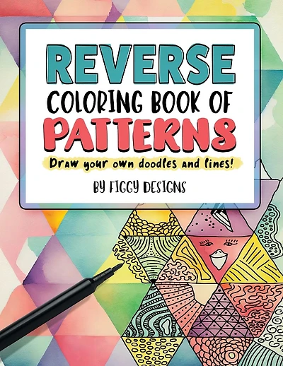 Reverse Coloring Book of Patterns: Draw Your Own Doodles and Lines