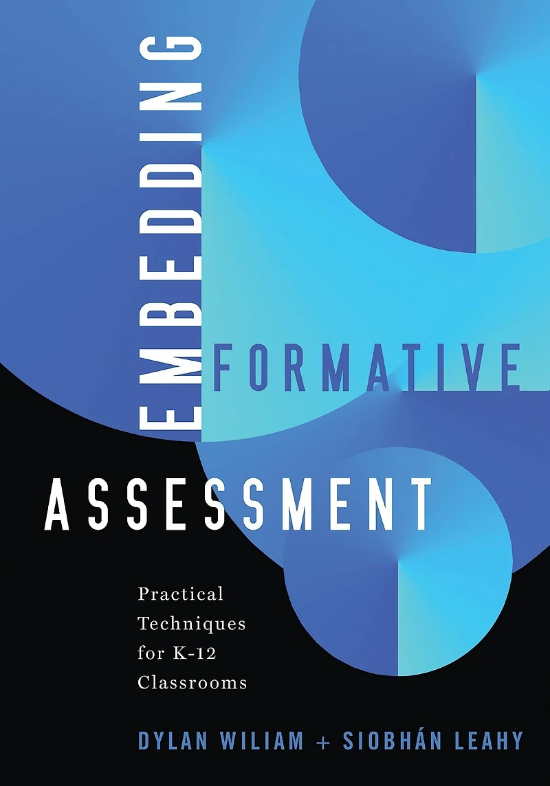 Embedding formative Assessment: Practical techniques for K-12 Classrooms (Practical assessment classrooms)