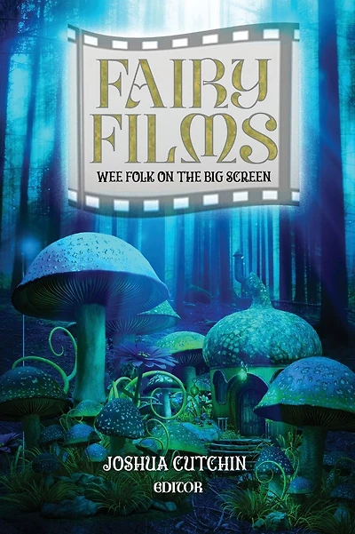 Fairy Films: Wee Folk on the Big Screen
