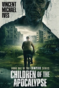Children of the Apocalypse: Book One Zompire Series