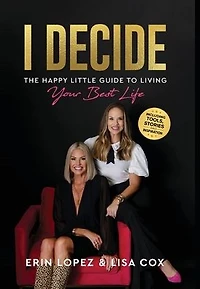 I Decide: The Happy Little Guide To Living Your Best Life