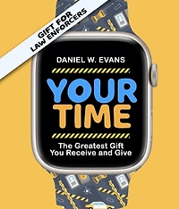 Your Time: The Greatest Gift You Receive and Give