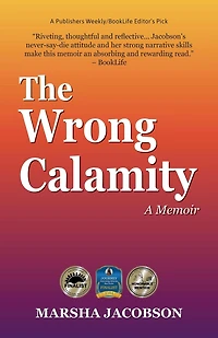 The Wrong Calamity: A Memoir