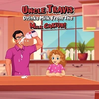 Uncle Travis drinks milk from the milk carton!
