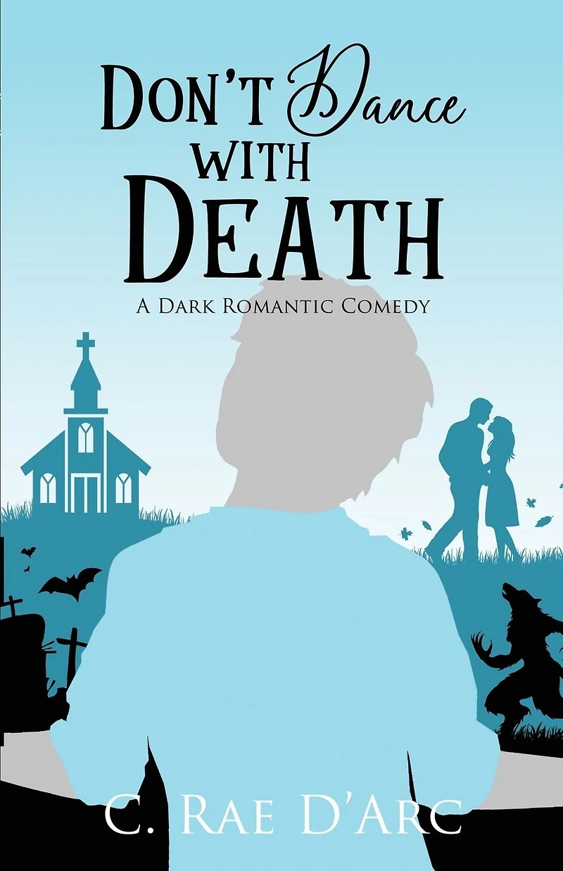 Don't Dance with Death: A Dark Romantic Comedy
