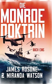 Die Monroe-Doktrin: Buch Eins