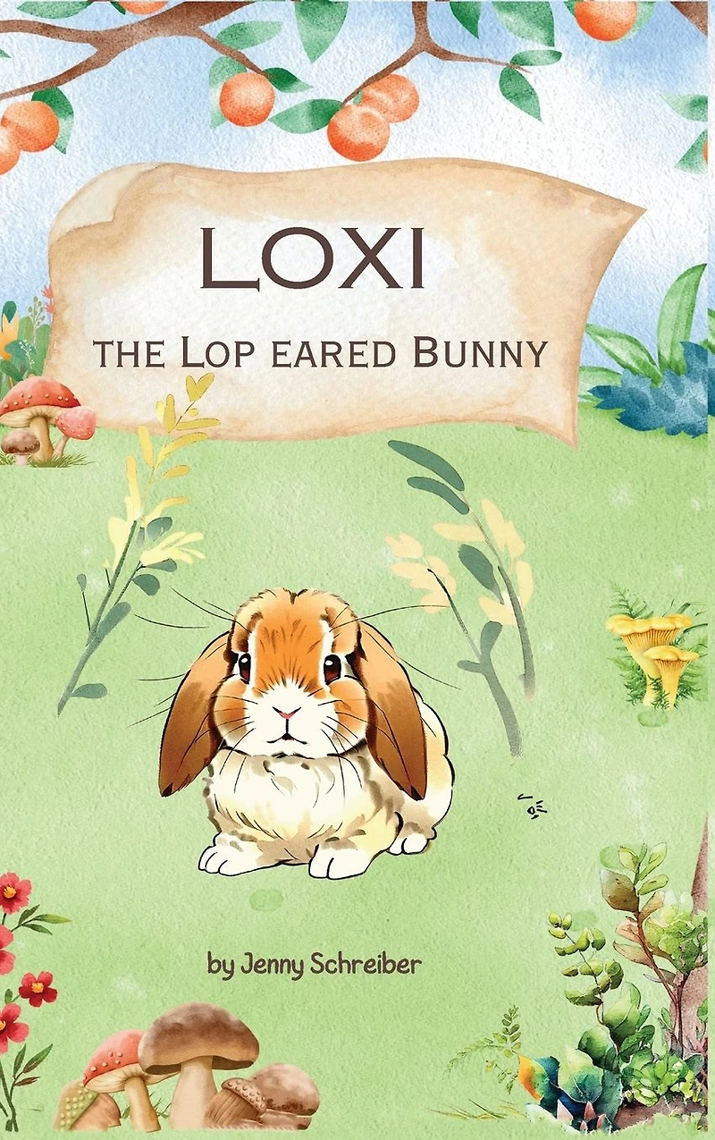 Loxi the Lop Eared Bunny: Adventures of Mini Rabbit (Pre-Reader)