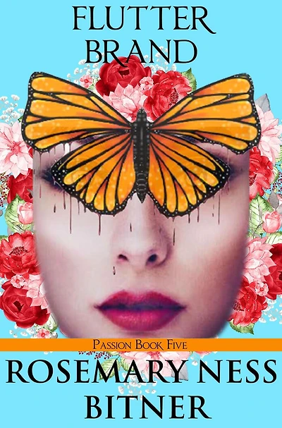 Flutter Brand: Secret Butterfly Series, Passion Volume, Book Five