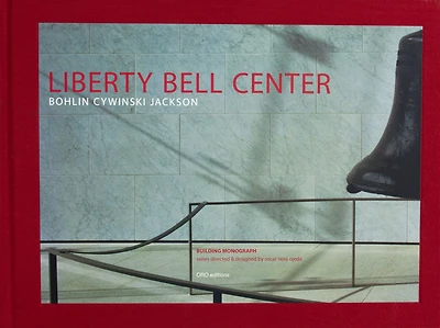 Liberty Bell Center: Bohlin Cywinski Jackson