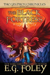 The Black Fortress (The Gryphon Chronicles, Book 6)