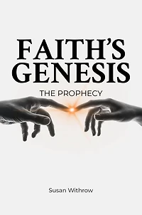 Faith's Genesis: (The Prophecy) Book 1