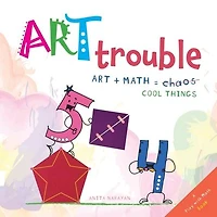 Art Trouble: Art + Math = Cool Things!