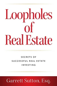 Loopholes of Real Estate: Secrets Successful Estate Investing (2nd Edition) (Rich Dad Advisors)