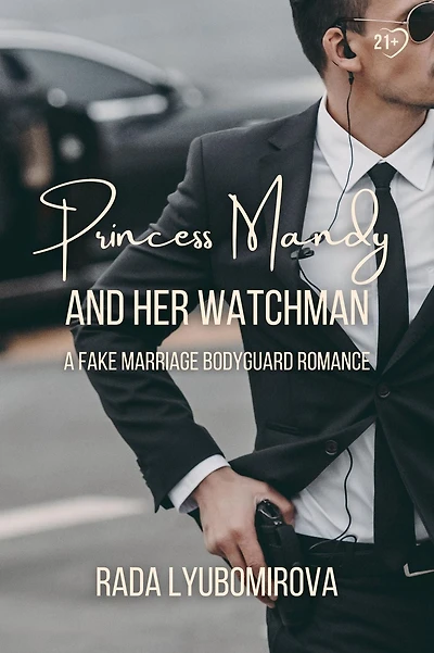 Princess Mandy and Her Watchman: A Fake Marriage Bodyguard Romance
