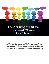 the Archetypes and Drama of Change