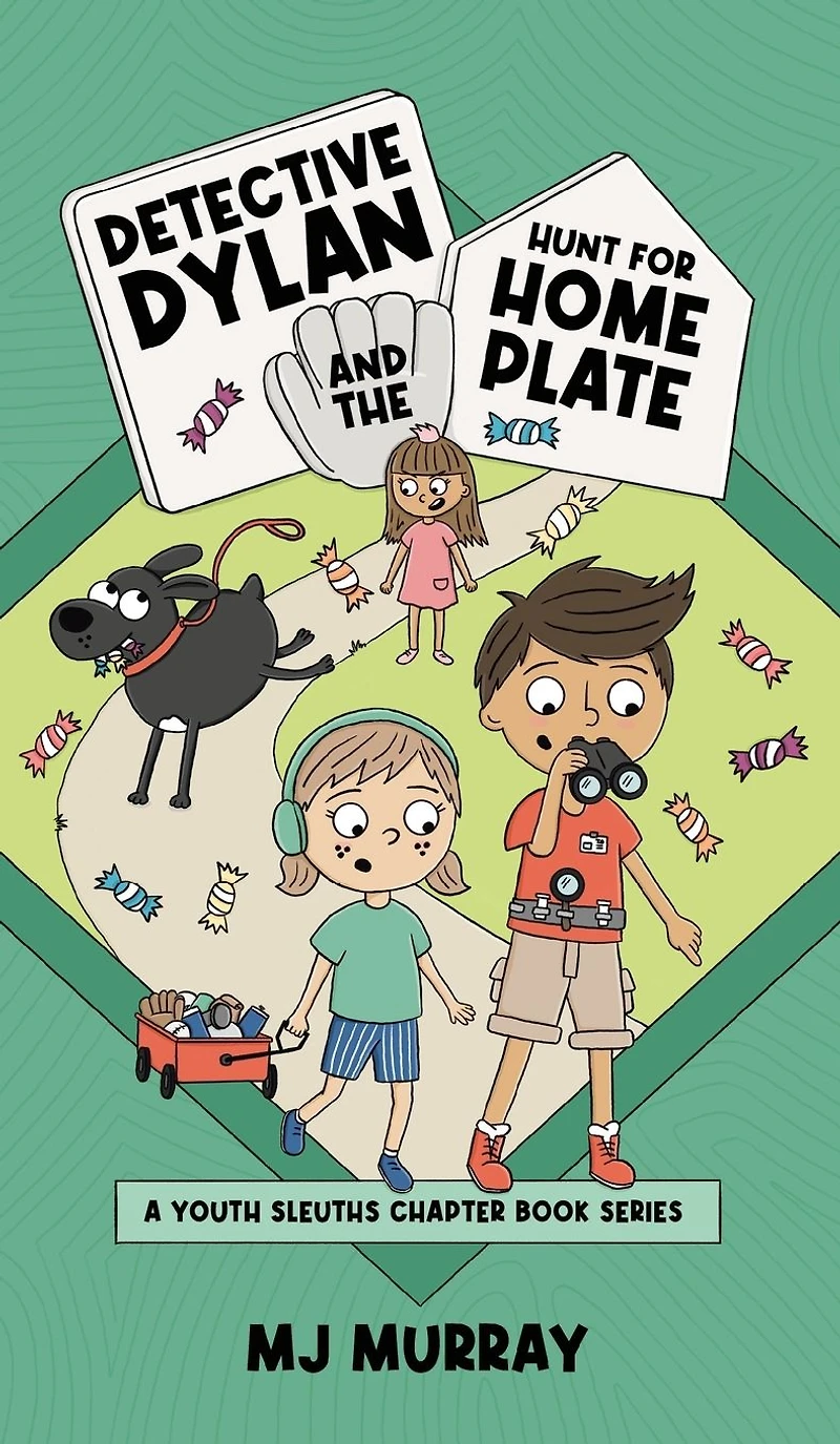 Detective Dylan and the Hunt for Home Plate (A Youth Sleuths Chapter Book Series, #2)