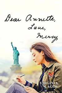 Dear Annette, Love, Mercy: A Story of a Woman with Fortitude Who, Despite an Unhappy Childhood and Traumatic Experiences, Still Managed to Get on with Her Life and Enjoy It!