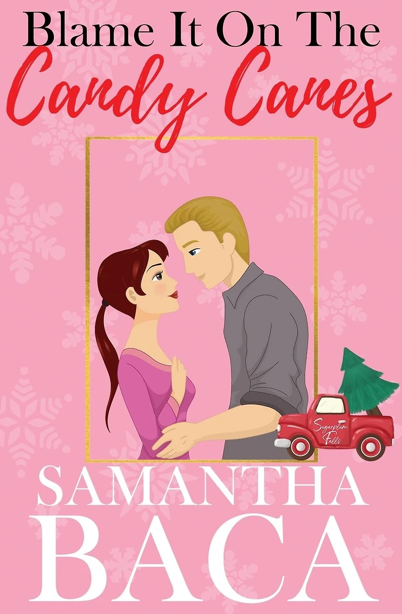 Blame It On The Candy Canes (Sugarplum Falls, #3)