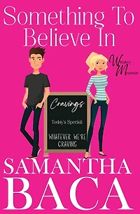 Something To Believe (Whiskey Mountain, #3)