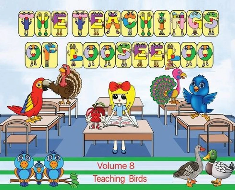 The Teachings of looseeloo: Teaching Birds