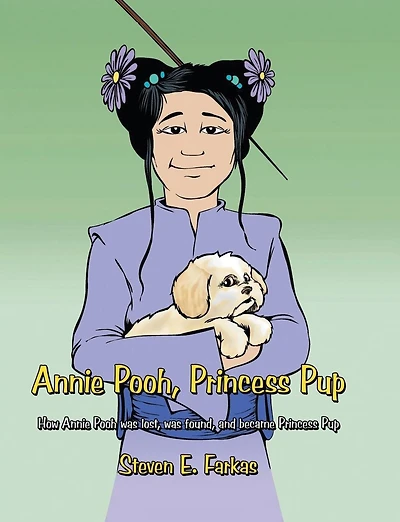 Annie Pooh, Princess Pup: How Annie Pooh was lost, was found, and became Princess Pup