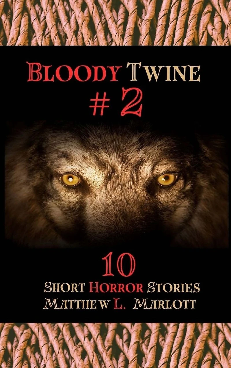 Bloody Twine #2: Twisted Tales with Endings