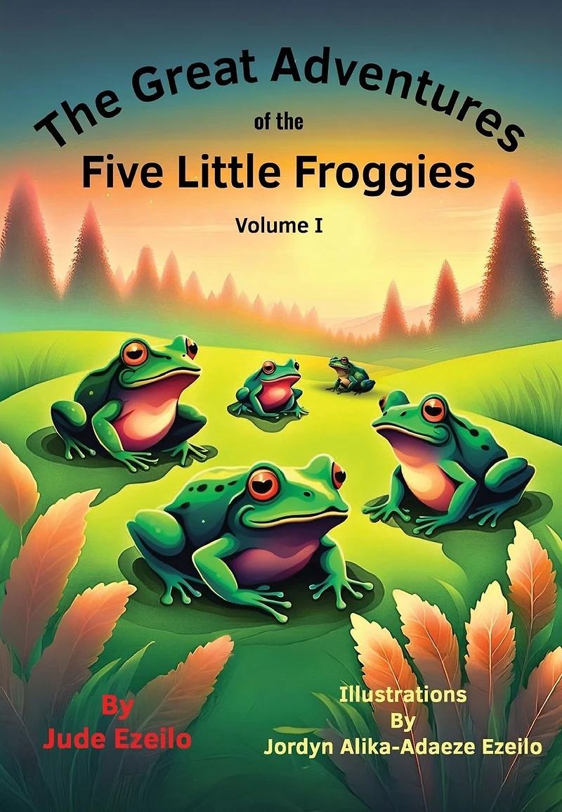 the Great Adventures of Five Little Froggies Volume I