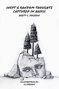 Inept & Random Thoughts Captured Haiku