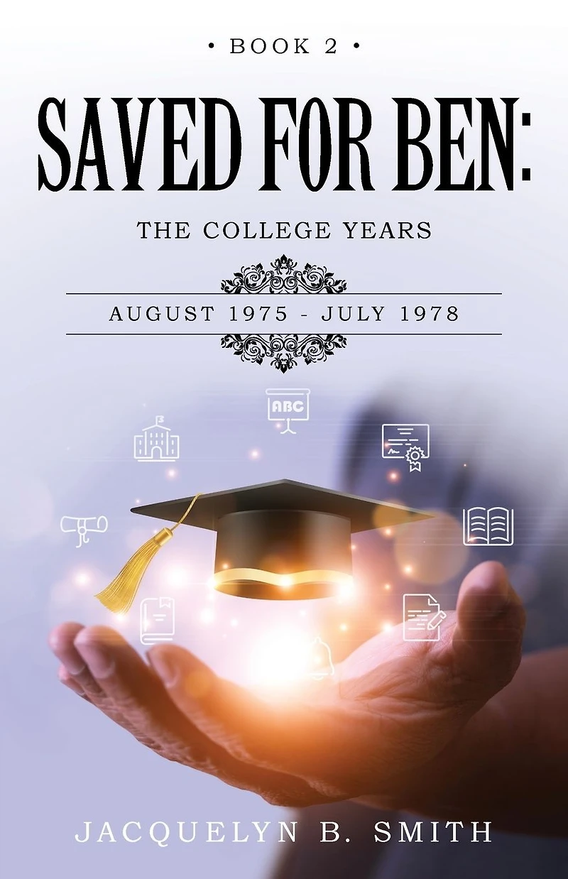 Saved for Ben: the College Years