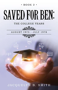 Saved for Ben: the College Years