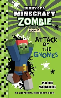 Diary of a Minecraft Zombie Book 15: Attack the Gnomes