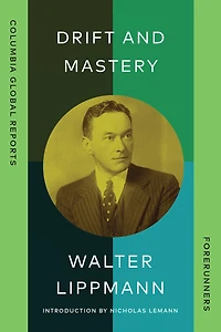 Drift and Mastery: An Attempt to Diagnose the Current Unrest