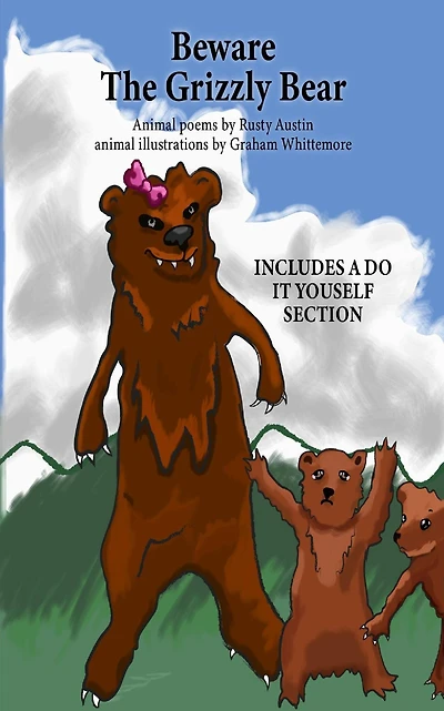 Beware The Grizzly Bear (Goofy Things by Rusty)