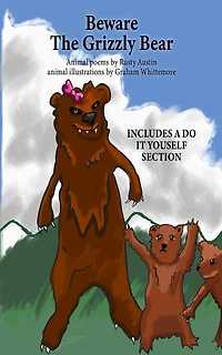 Beware The Grizzly Bear (Goofy Things by Rusty)