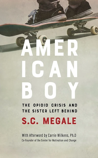 American Boy: The Opioid Crisis and the Sister Left Behind