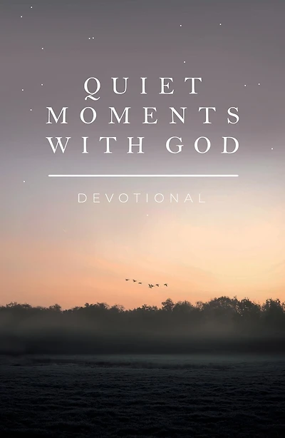 Quiet Moments with God: Devotional
