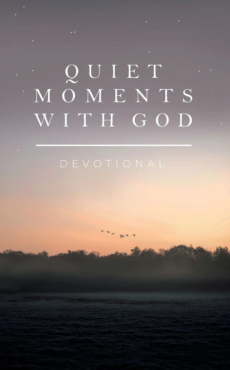 Quiet Moments with God: Devotional