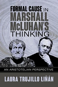 Formal Cause in Marshall McLuhan's Thinking: An Aristotelian Perspective