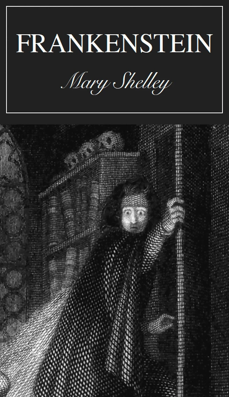 Frankenstein: A Horror/Gothic Classic By Mary Wollstonecraft Shelley!