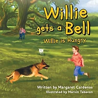 Willie Gets a Bell: is Hungry