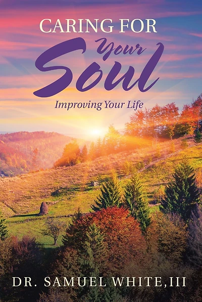 Caring for Your Soul: Improving Your Life