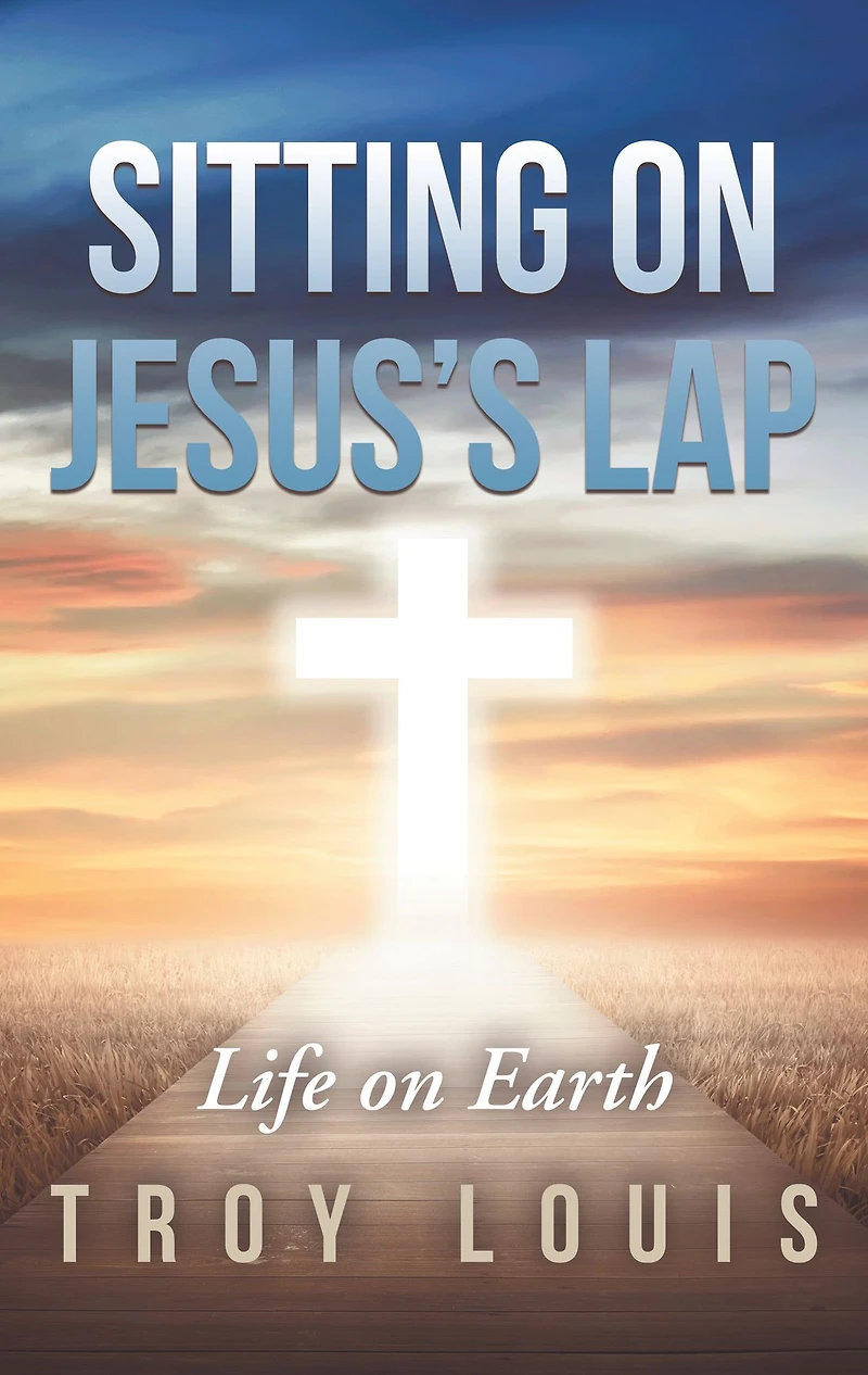 Sitting on Jesus'S Lap: Life Earth