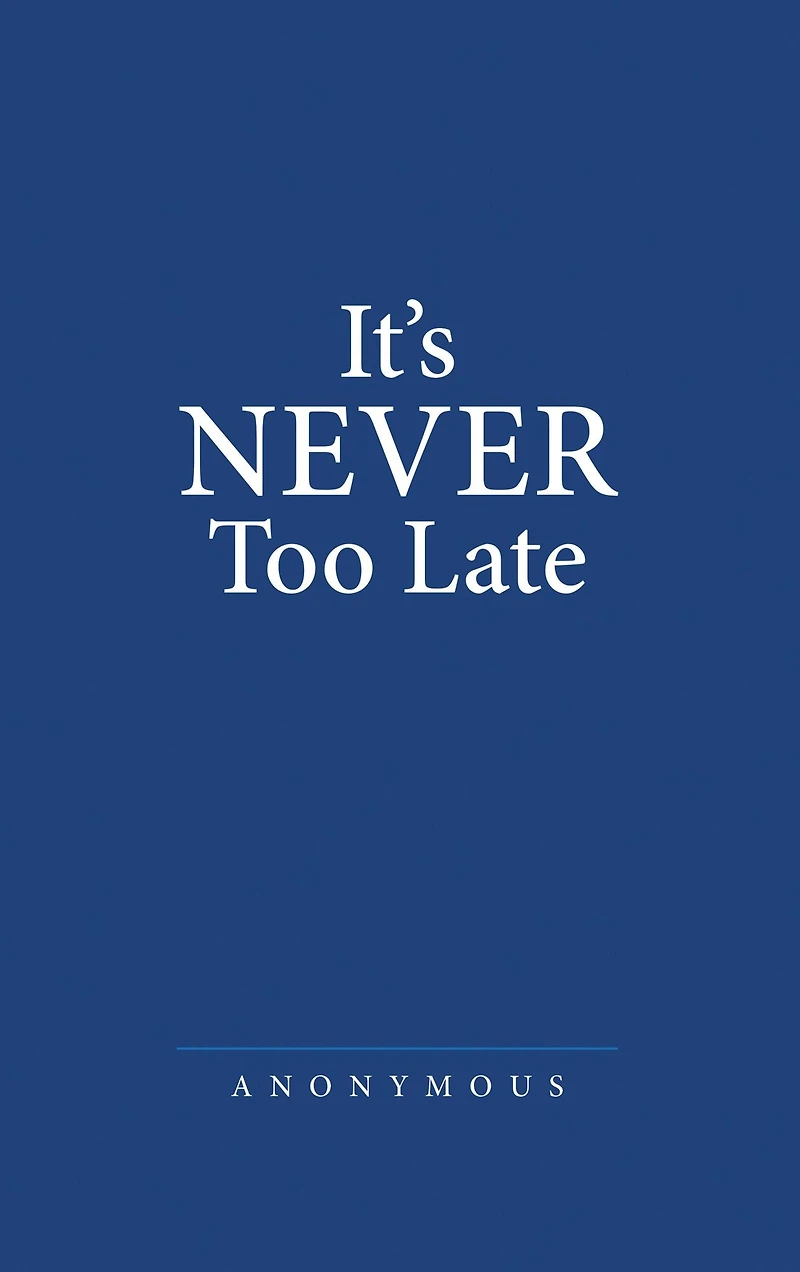 It's Never Too Late