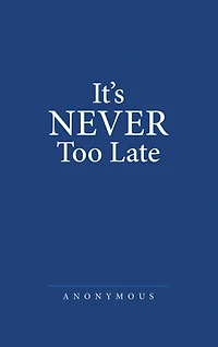 It's Never Too Late
