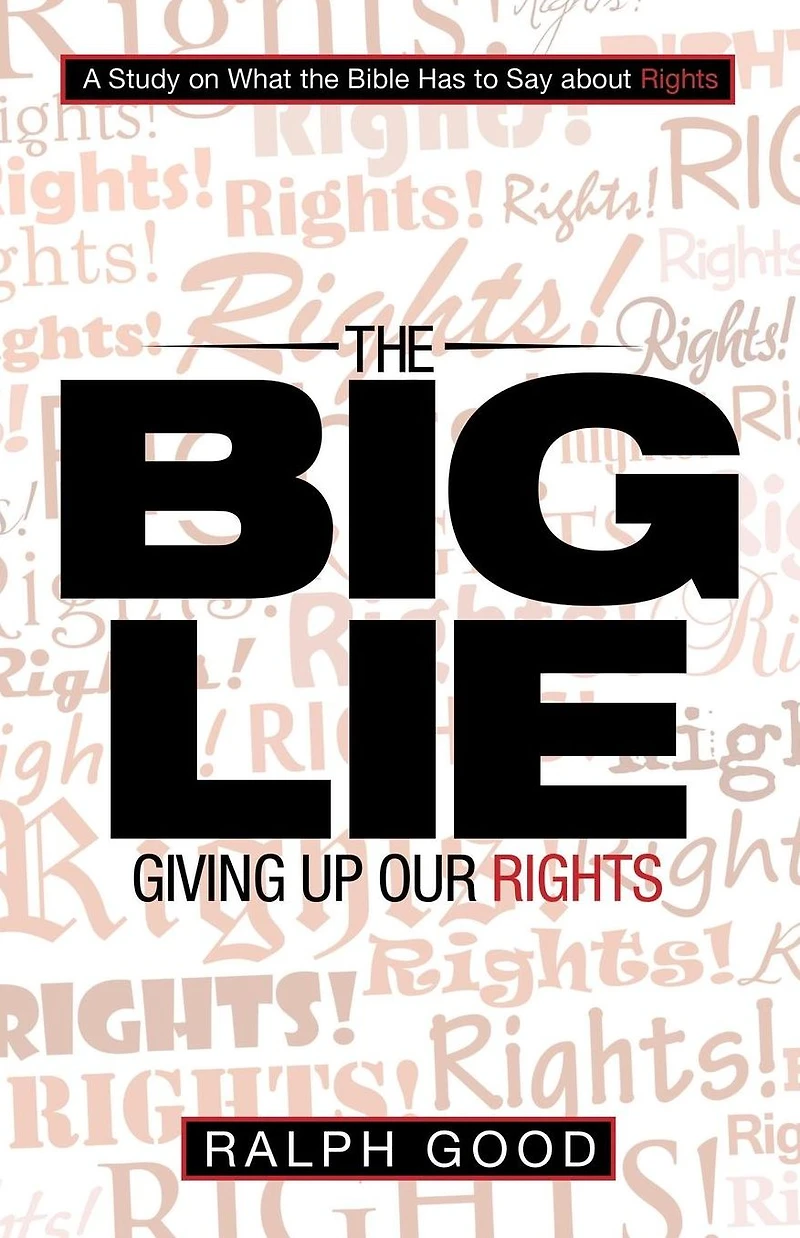 The Big Lie: Giving up Our Rights