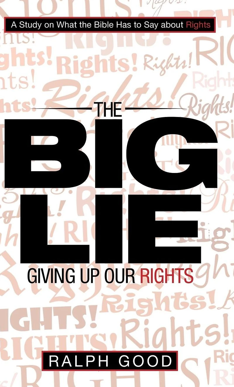 The Big Lie: Giving up Our Rights