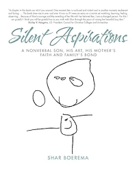 Silent Aspirations: A Nonverbal Son, His Art, His Mother's Faith and Family's Bond