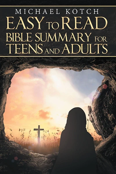 Easy to Read Bible Summary for Teens and Adults