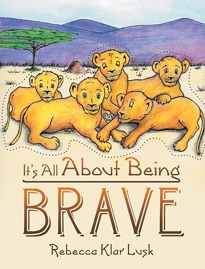 It's All About Being Brave