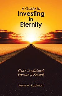 A Guide to Investing in Eternity: God's Conditional Promise of Reward